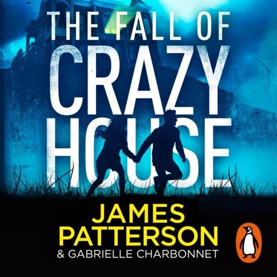 Fall of Crazy House Patterson James