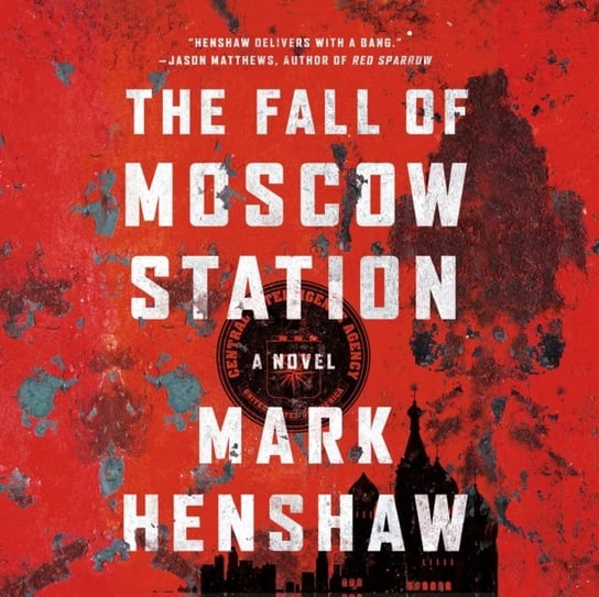Fall of Moscow Station - Booktrack Edition Henshaw Mark, Dove Eric G.