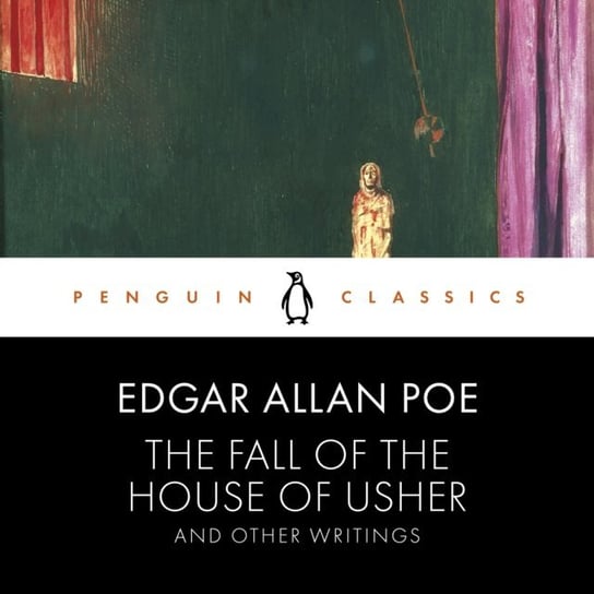 Fall of the House of Usher and Other Writings Poe Edgar Allan, Miller Harland, Ackroyd Peter, Galloway David