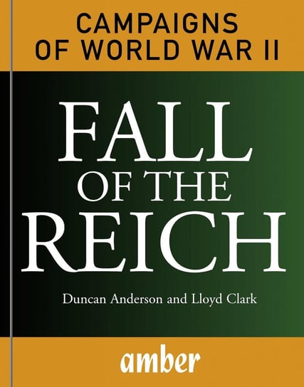 Fall of the Reich Clark Lloyd, Duncan Anderson