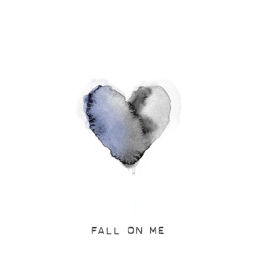 Fall on Me Christina Aguilera, A Great Big World