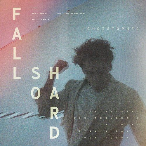 Fall So Hard Christopher