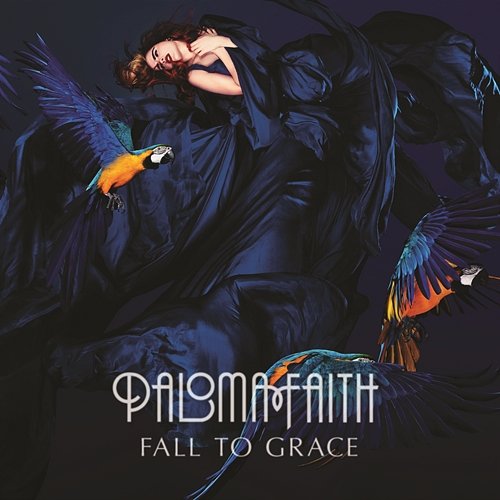 Fall To Grace (Deluxe) Paloma Faith