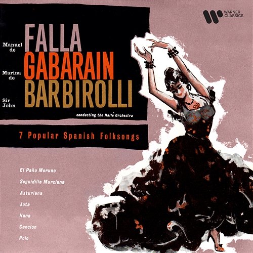 Falla: 7 Popular Spanish Folksongs (Orch. Halffter) Marina de Gabaráin, Hallé Orchestra & Sir John Barbirolli