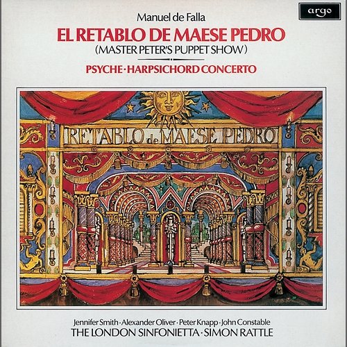 Falla: El Retablo de Maese Pedro; Harpsichord Concerto; Psyche John Constable, London Sinfonietta, Sir Simon Rattle