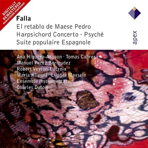 Falla : El Retablo de Maese Pedro & Orchestral Works Charles Dutoit & Ensemble Instrumental