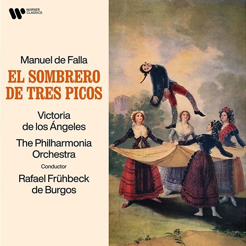 Falla: El sombrero de tres picos Victoria De Los Angeles, Philharmonia Orchestra, Rafael Frühbeck de Burgos