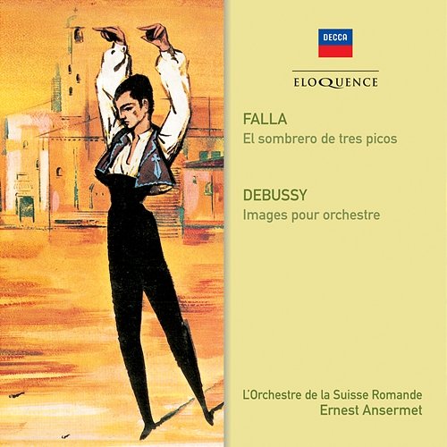 Falla: El Sombrero de Tres Picos / Debussy: Images Ernest Ansermet, Teresa Berganza, Orchestre de la Suisse Romande
