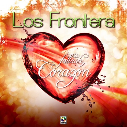 Fallaste Corazón Los Frontera