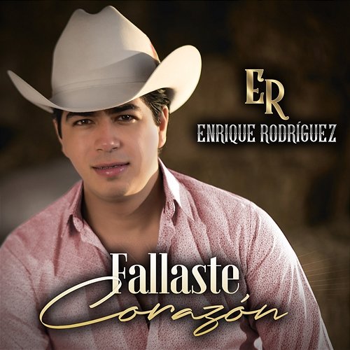 Fallaste Corazón Enrique Rodríguez
