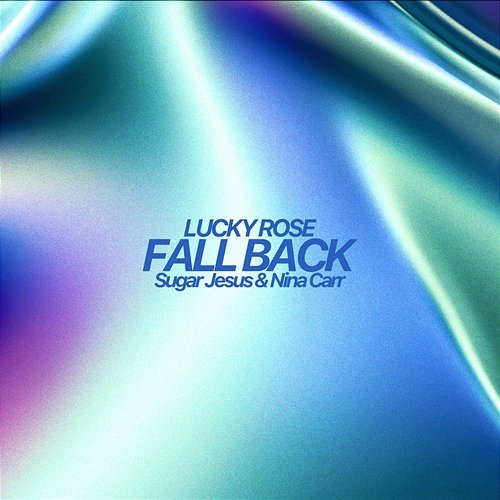 Fallback Sugar Jesus, Nina Carr, Lucky Rose