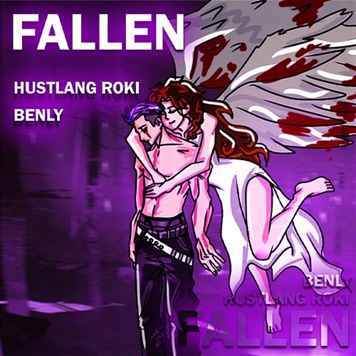 FALLEN Hustlang Roki & Benly