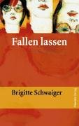 Fallen lassen Schwaiger Brigitte