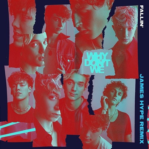 Fallin’ (Adrenaline) Why Don't We