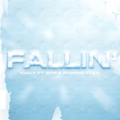 fallin' Idaly feat. SFB, Ronnie Flex