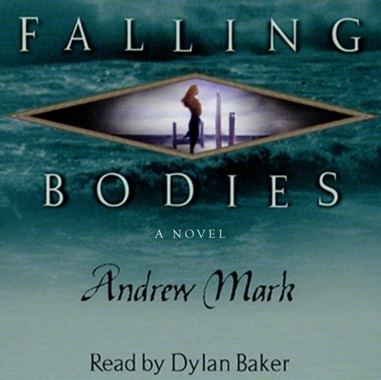 Falling Bodies Mark Andrew