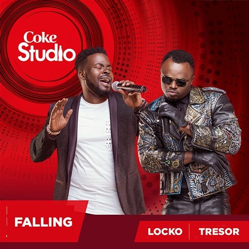 Falling (Coke Studio Africa) Locko and Tresor