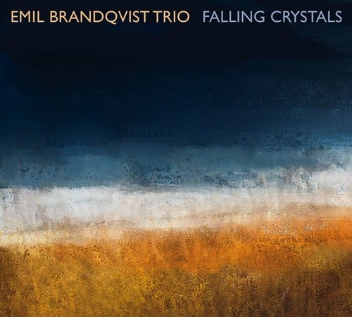 Falling Crystals Emil Brandqvist Trio