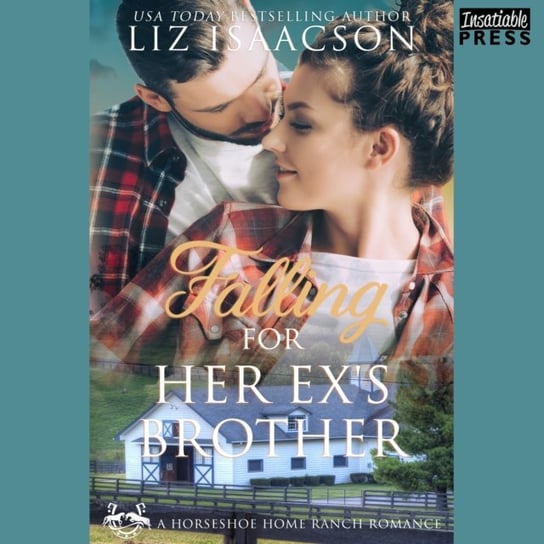 Falling for Her Ex's Brother Isaacson Liz