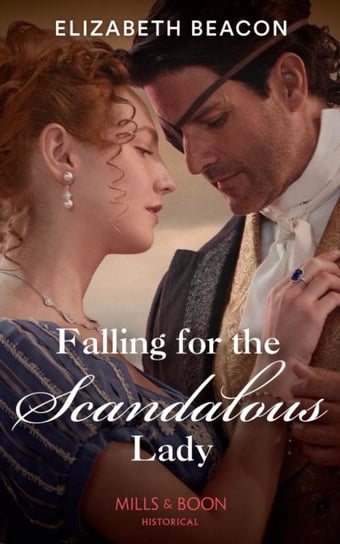 Falling For The Scandalous Lady Beacon Elizabeth