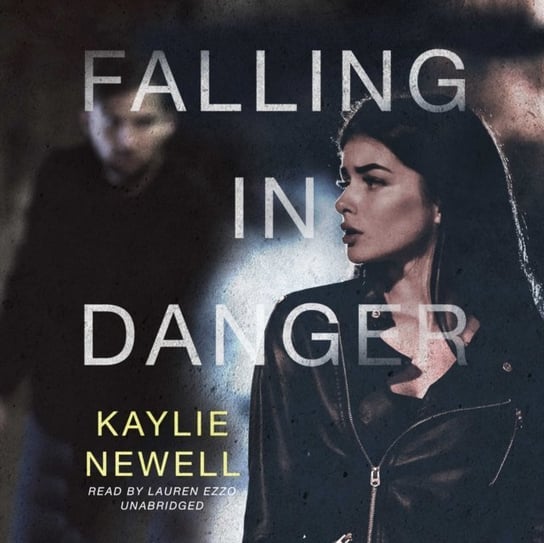 Falling in Danger Newell Kaylie