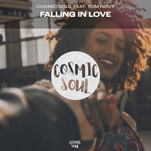 Falling In Love Cosmic Soul, Tom Novy