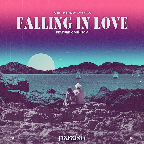 Falling In Love 3ric, BTRN & Level 8 feat. Vennom