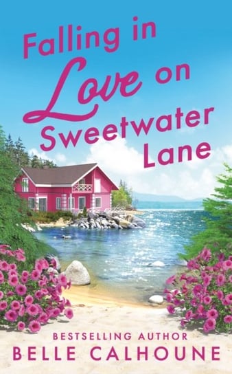 Falling in Love on Sweetwater Lane Belle Calhoune