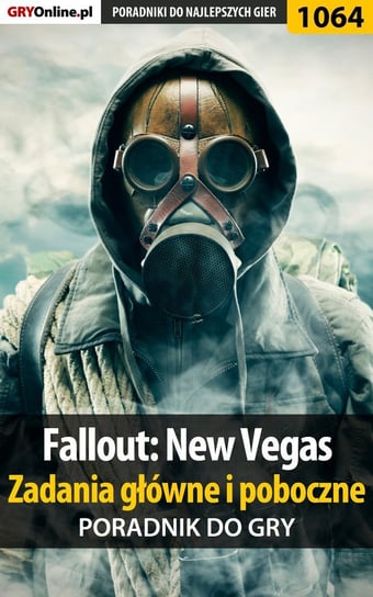 Fallout: New Vegas - Zadania główne i poboczne - poradnik do gry Justyński Artur Arxel