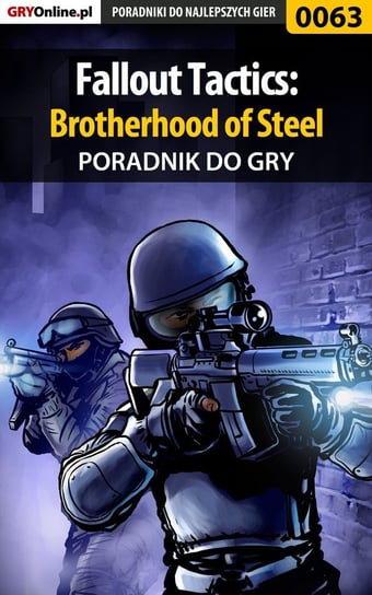 Fallout Tactics: Brotherhood of Steel - poradnik do gry Żołyński Krzysztof Hitman