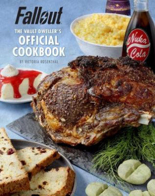 Fallout: The Vault Dweller's Official Cookbook Rosenthal Victoria