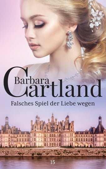 Falsches Spiel Der Liebe Wegen Cartland Barbara