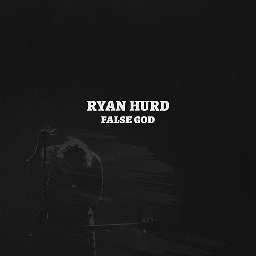 False God Ryan Hurd
