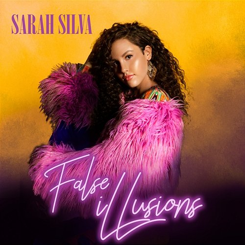 False iLLusions Sarah Silva