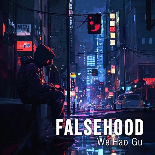 Falsehood WeiHao Gu