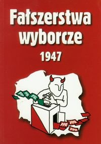 Fałszerstwa wyborcze 1947 Adamczyk Mieczysław, Gmitruk Janusz