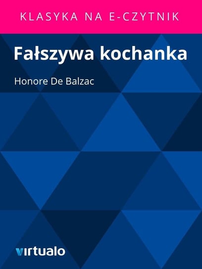 Fałszywa Kochanka De Balzac Honore