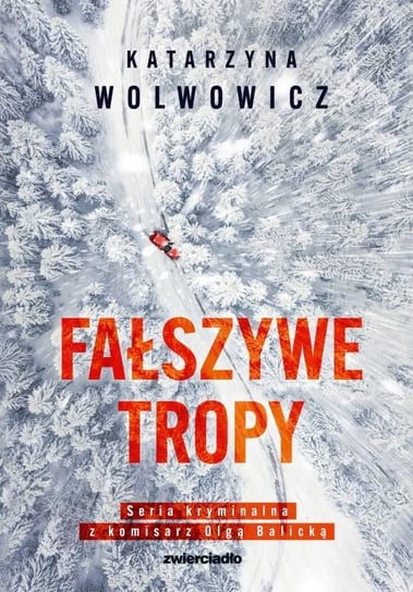 Fałszywe tropy Wolwowicz Katarzyna