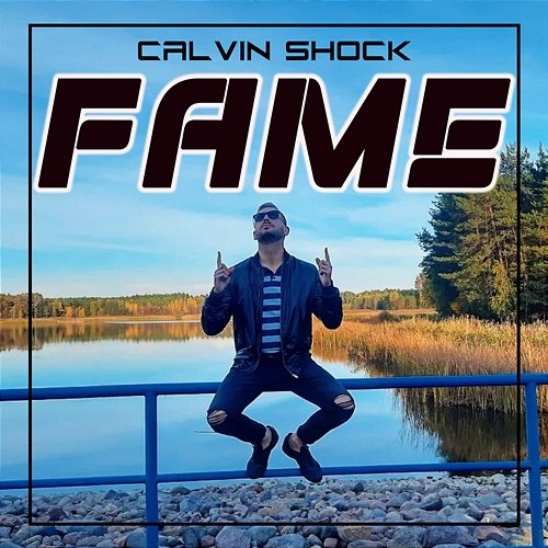 Fame Calvin Shock