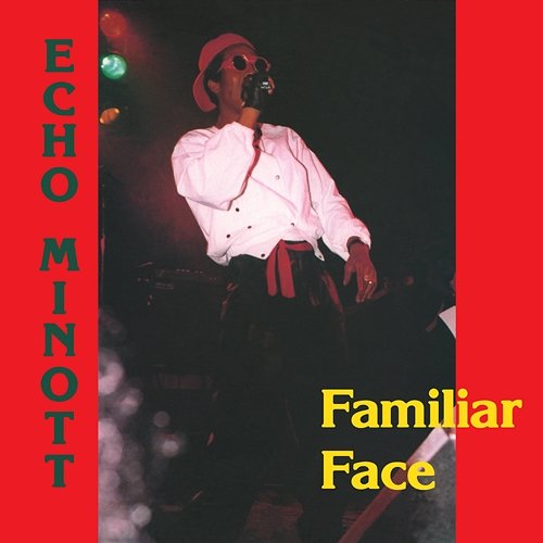 Familiar Face Echo Minott