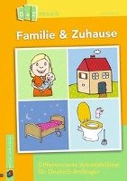 Familie & Zuhause - Differenzierte Arbeitsblätter für Deutsch-Anfänger Hoffacker Anna