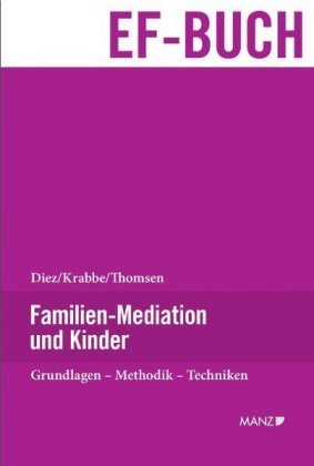 Familien-Mediation und Kinder Manz'sche Verlags- u. Universitätsbuchhandlung