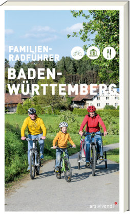 Familien-Radführer Baden-Württemberg ars vivendi