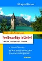 Familienausflüge in Südtirol - Zwischen Vinschgau und Dolomiten Neuner Hildegard