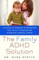 Family ADHD Solution Bertin Mark