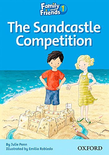 Family and Friends 1. The Sandcastle Competition. Reader Penn Julie