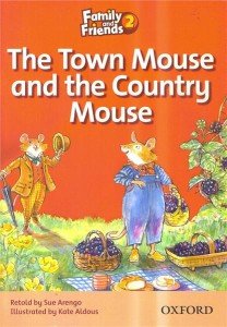 Family and Friends 2. The Town Mouse and the Country Mouse Arengo Sue