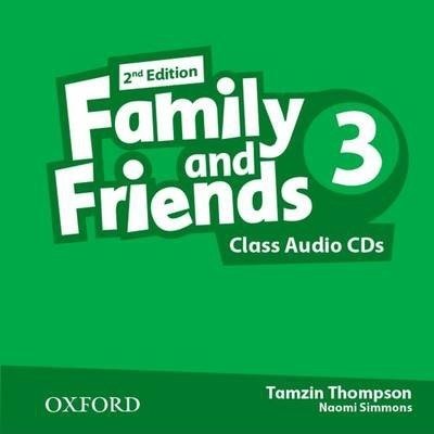 Family and Friends 3. Edition 2. Class Audio CDs Thompson Tamzin, Simmons Naomi