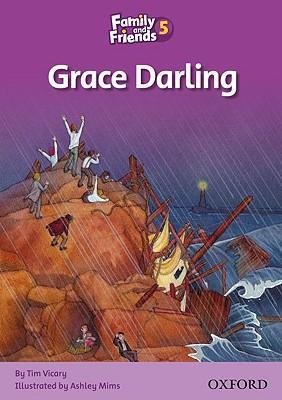 Family and Friends 5. Grace Darling Vicary Tim