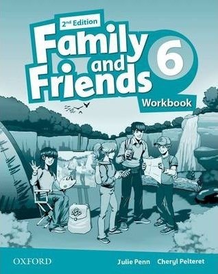 Family and Friends 6. Edition 2. Workbook Penn Julie, Pelteret Cheryl
